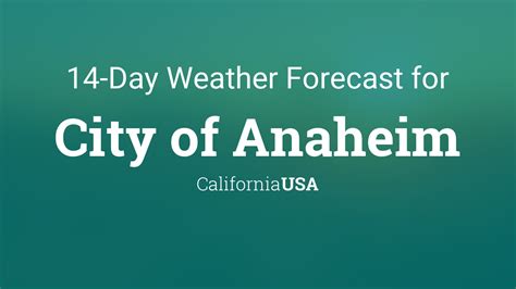 weather anaheim 14 day forecast.